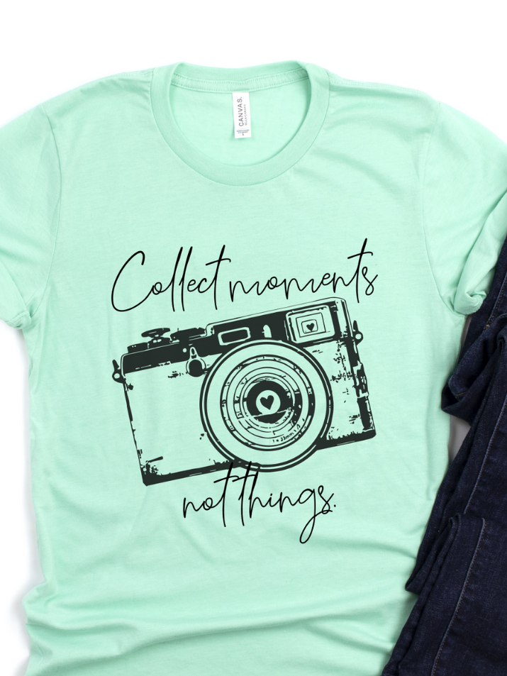 Collect Moments Not Things