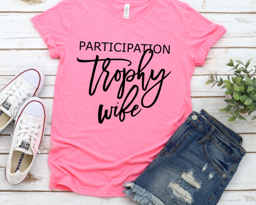 Participation Trophy Wife