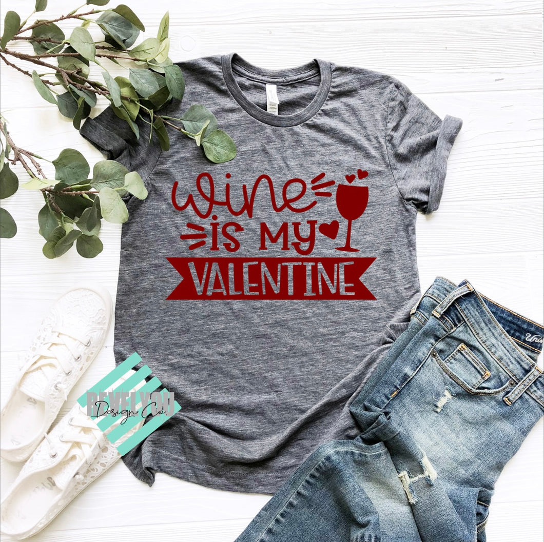 Wine Is My Valentine